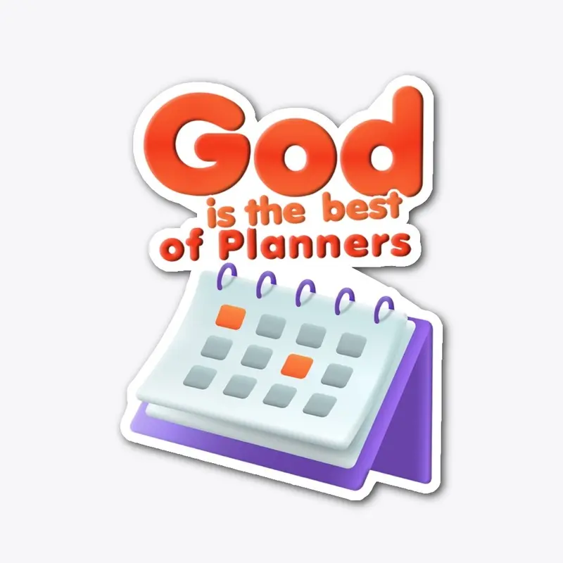 God is the Best of Planners DESIGN